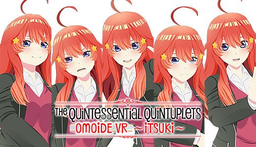 The Quintessential Quintuplets OMOIDE VR ~ITSUKI~