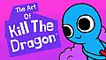 The Art Of Kill The Dragon