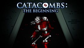CATACOMBS: The Beginning