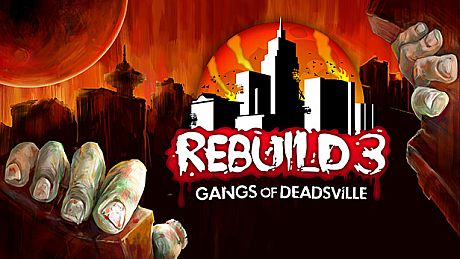 Rebuild 3: Gangs of Deadsville Game
