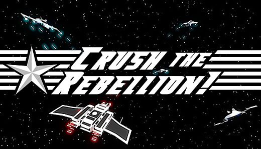 Crush The Rebellion!