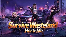 Survive Wasteland: Her & Me
