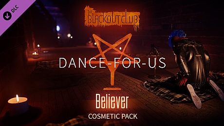 The Blackout Club: DANCE-FOR-US Believer Cosmetic Pack DLC