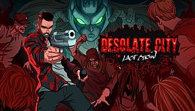 Desolate City: Last Show