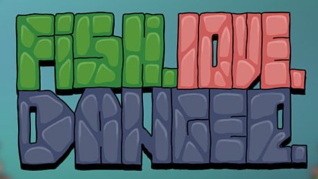 Fish. Love. Danger. Game