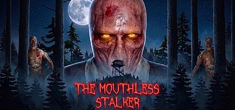 THE MOUTHLESS STALKER Game