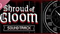 Shroud of Gloom - Soundtrack