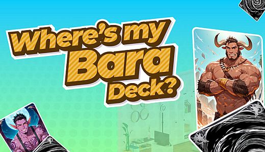 Where's my Bara Deck?