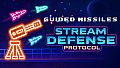 Stream Defense Protocol - Guided Missiles