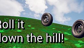 Roll it down the hill!