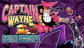Captain Wayne - Vacation Desperation
