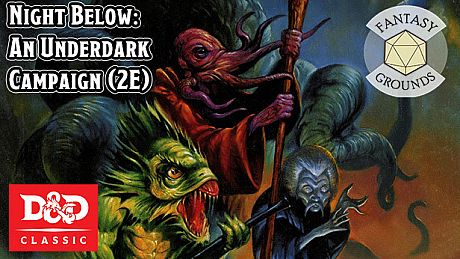 Fantasy Grounds - D&D Classics: Night Below: An Underdark Campaign (2E) DLC