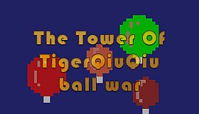 The Tower Of TigerQiuQiu Ball War