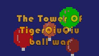 The Tower Of TigerQiuQiu Ball War DLC