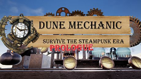 Dune Mechanic : Survive The Steampunk Era Prologue Game