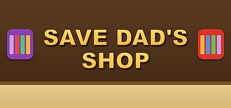 Save Dad's Shop Game