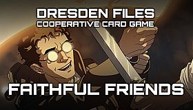 Dresden Files Cooperative Card Game - Faithful Friends