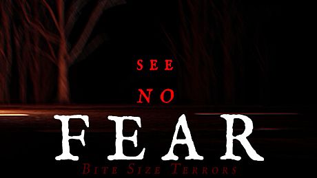 Bite Size Terrors: see no FEAR Game