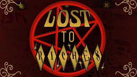 Lost To Riches Game