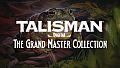 Talisman Digital: The Grand Master Collection