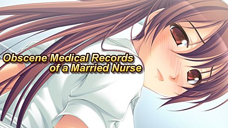 Obscene Medical Records of a Married Nurse Game