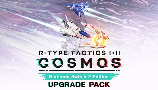 R-Type Tactics I • II Cosmos – Nintendo Switch 2 Edition Upgrade Pack