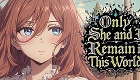 Only She and I Remain in This World