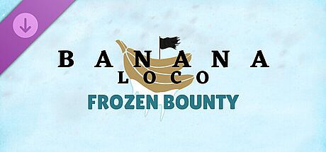 Banana Loco: Frozen Bounty DLC