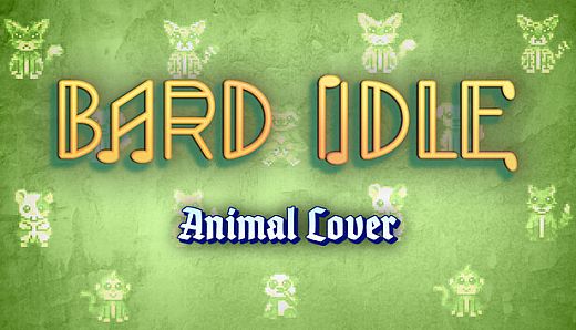 BARD IDLE - ANIMAL LOVER