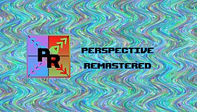 Perspective Remastered