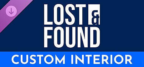 LOST & FOUND - Custom Interior