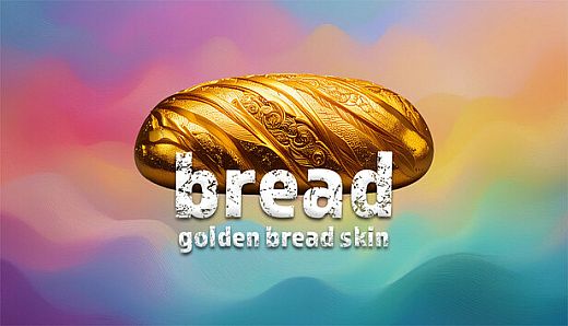 Bread - Golden Bread Skin