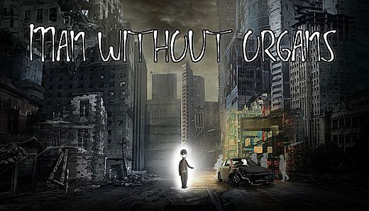 Man Without Organs