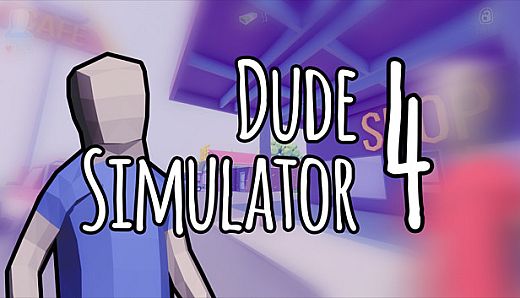 Dude Simulator 4