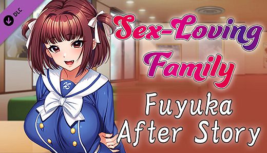 Sex-Loving Family - Fuyuka After Story -