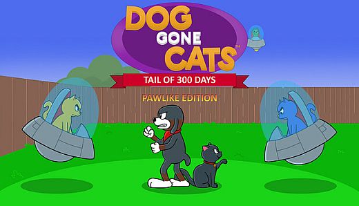 Dog Gone Cats: Tail of 300 Days (Pawlike Edition)