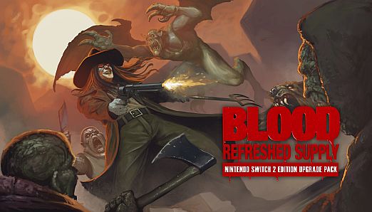 Blood: Refreshed Supply - Nintendo Switch 2 Edition Upgrade Pack