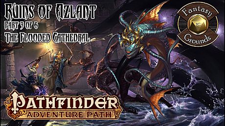 Fantasy Grounds - Pathfinder RPG - Ruins of Azlant AP 3: The Flooded Cathedral (PFRPG) DLC