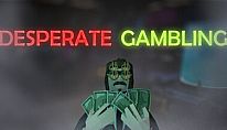 Kup Desperate Gambling na PC