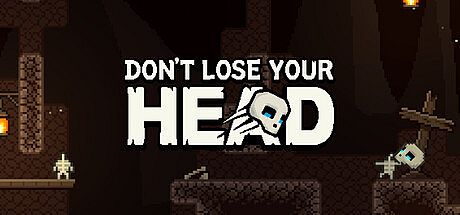Don't Lose Your Head