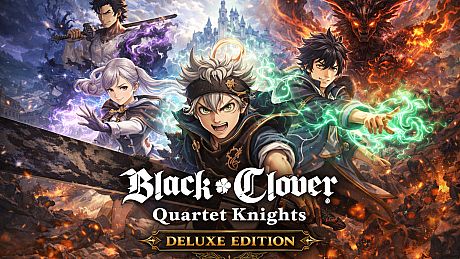 BLACK CLOVER: QUARTET KNIGHTS Deluxe Edition