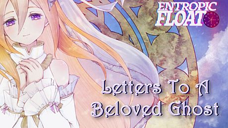 Entropic Float - Letters To A Beloved Ghost DLC