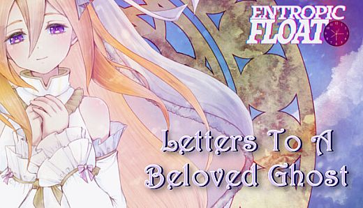 Entropic Float - Letters To A Beloved Ghost