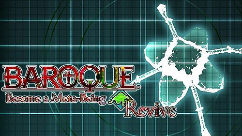 BAROQUE Become a Meta-Being Revive