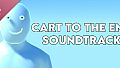 Cart To The End Soundtrack