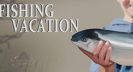 Fishing Vacation