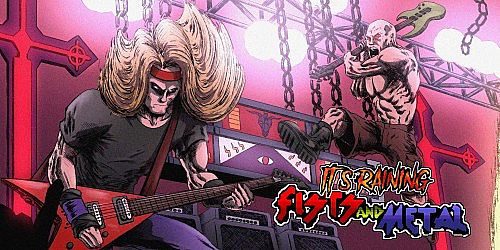 It's Raining Fists and Metal