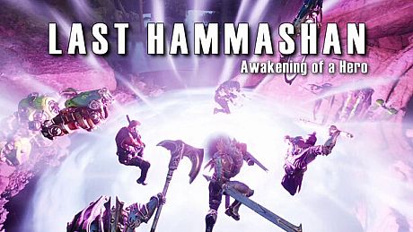 Last Hammashan: Awakening of a Hero Game