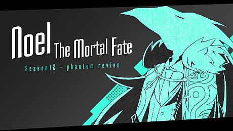 Noel the Mortal Fate S12 DLC