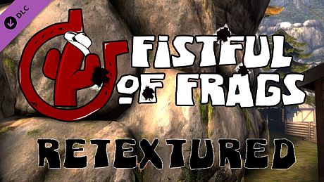 Fistful of Frags: Retextured DLC